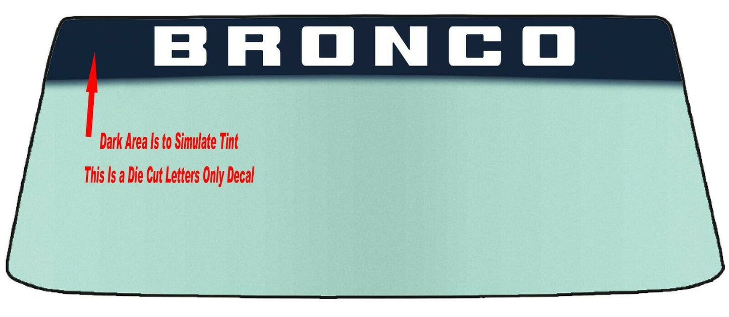 Fits A Ford BRONCO Current Style Vehicle Custom Windshield Banner Graphic Die Cut Decal And Vinyl Application Tool Included