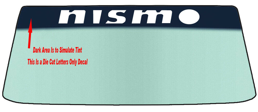 Fits A NISMO Vehicle Custom Windshield Banner Graphic Die Cut Decal - Vinyl Application Tool Included