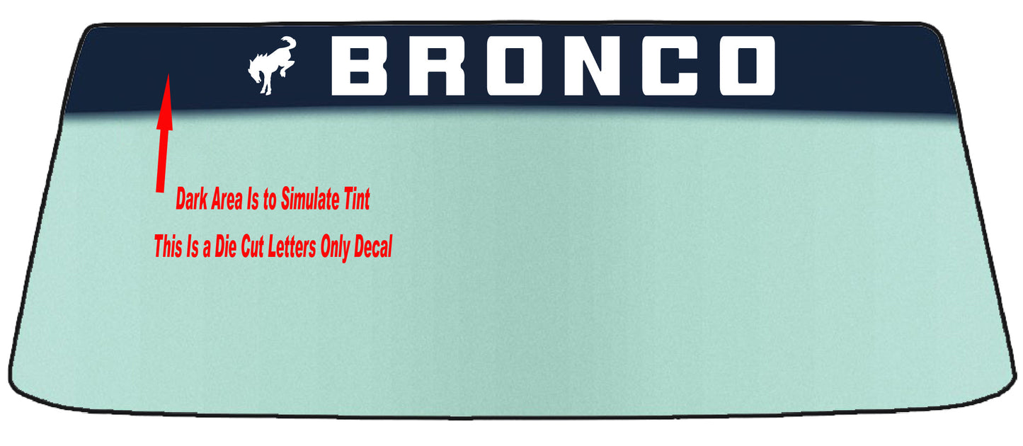 Fits A Ford BRONCO Current Style Vehicle Custom Windshield Banner Graphic Die Cut Decal And Vinyl Application Tool Included